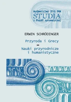 Przyroda i Grecy - Outlet - Erwin Schrodinger