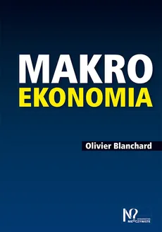 Makroekonomia - Outlet - Olivier Blanchard