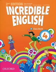 Incredible English 4 Class Book - Kirstie Grainger, Sarah Phillips