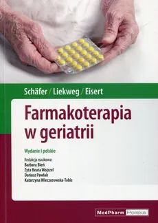 Farmakoterapia w geriatrii - Albrecht Eisert, Andrea Liekweg, Constanze Schafer