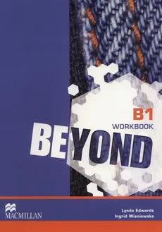 Beyond B1 Workbook - Lynda Edwards, Ingrid Wisniewska