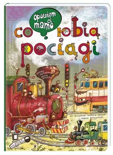 Opowiem ci, mamo, co robią pociągi - Marcin Brykczyński, Artur Nowicki