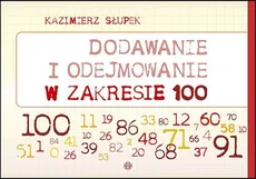 Dodawanie i odejmowanie w zakresie 100 - Outlet - Kazimierz Słupek