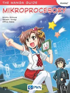 The manga guide. Mikroprocesory  - Sawa Office, Shibuya Michio, Tonagi Takashi