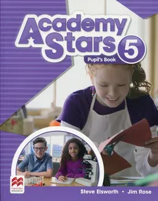 Academy Stars 5 Pupil's Book - Steve Elsworth, Jim Rose