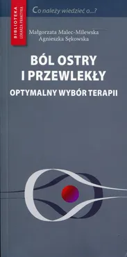 Ból ostry i przewlekły - Małgorzata Malec-Milewska, Agnieszka Sękowska