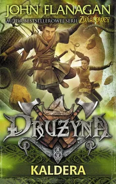 Drużyna 7. Kaldera - John Flanagan