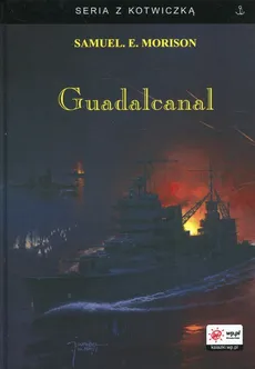 Guadalcanal - Morrison Samuel Eliot