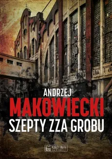 Szepty zza grobu - Andrzej Makowiecki