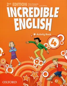 Incredible English 4 Activity Book - Kirstie Grainger, Sarah Phillips, Peter Redpath