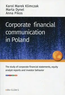 Corporate financial communication in Poland - Marta Dynel, Klimczak Karol Marek, Anna Pikos