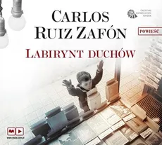 Labirynt duchów (audiobook) - Carlos Ruiz Zafon