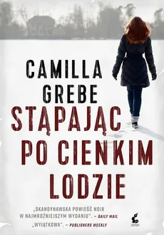 Stąpając po cienkim lodzie - Camilla Grebe