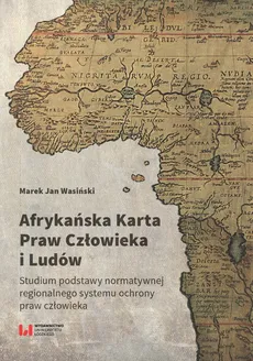 Afrykańska Karta Praw Człowieka i Ludów - Wasiński Marek Jan
