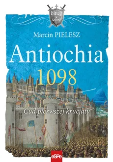 Antiochia 1098 - Marcin Pielesz
