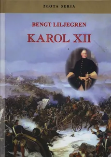 Karol XII - Bengt Liljegren