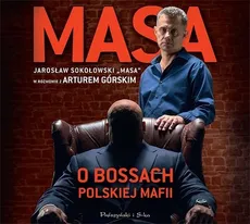 Masa  o bossach polskiej mafii - CD - Artur Górski, Sokołowski Jarosław