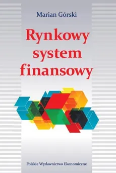 Rynkowy system finansowy - Marian Górski
