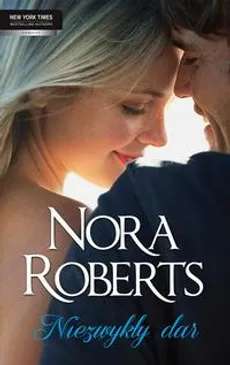 Niezwykły dar - Nora Roberts