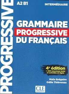 Grammaire progressive niveau intermediaire A2 B1 +CD - Maia Gregoire, Odile Thievenaz
