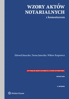 Wzory aktów notarialnych z komentarzem - Edward Janeczko, Teresa Janeczko, Wiktor Karpowicz