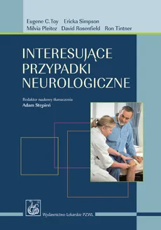 Interesujące przypadki neurologiczne - Milvia Pleitez, David Rosenfield, Ericka Simpson, Ron Tintner, Toy Eugene C.