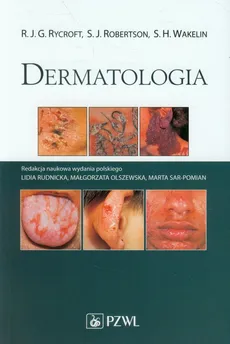 Dermatologia - S.J. Robertson, R.J.G. Rycroft, S.H. Wakelin