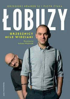 Łobuzy - Grzegorz Kramer, Łukasz Wojtusik, Piotr Żyłka