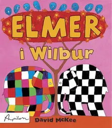 Elmer i Wilbur - David McKee