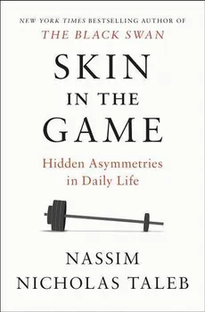 Skin in the Game - Taleb Nassim Nicholas