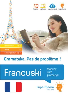 Gramatyka Pas de problème! Francuski Mobilny kurs gramatyki (poziom podstawowy A1-A2, średni B1 - Maria Plecińska, Jacek Pleciński