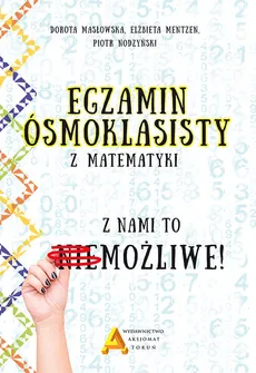 Egzamin ósmoklasisty z matematyki - Dorota Masłowska, Elżbieta Mentzen, Piotr Nodzyński