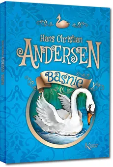 Baśnie Andersen kolorowa klasyka - Hans Christian Andersen