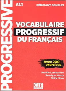 Vocabulaire progressif du Francais niveau debutant complet A1.1 Książka - Outlet - Amelie Lombardini, Roselyne Marty, Nelly Mous