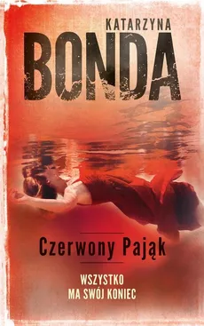 Czerwony pająk - Katarzyna Bonda