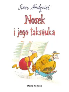 Nosek i jego taksówka - Sven Nordqvist