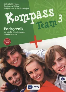 Kompass Team 3 Podręcznik + 2CD - Małgorzata Jezierska-Wiejak, Elżbieta Reymont, Agnieszka Sibiga