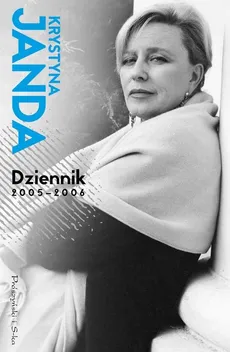 Dziennik 2005 - 2006 - Krystyna Janda