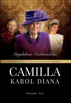 Opowieści z angielskiego dworu Camilla - Magdalena Niedźwiedzka