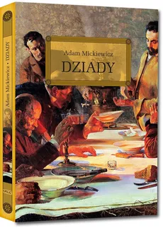 Dziady - Adam Mickiewicz