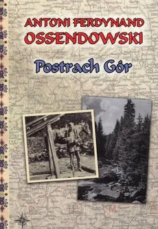 Postrach gór - Ossendowski Antoni Ferdynand