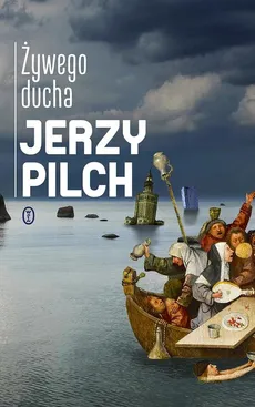 Żywego ducha - Jerzy Pilch