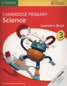 Cambridge Primary Science Learner’s Book 3 - Jon Board, Alan Cross