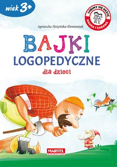 Bajki logopedyczne dla dzieci - Agnieszka Nożyńska-Demianiuk