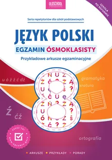 Język polski Egzamin ósmoklasisty - Mariola Rokicka, Sylwia Stolarczyk