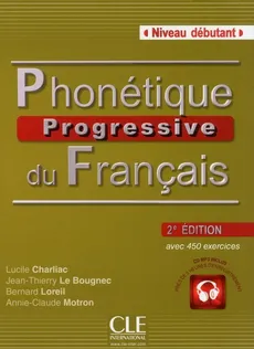 Phonétique progressive du français Niveau débutant Livre + CD - Lucile Charliac, Le Bougnec Jean-Thierry