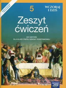 Wczoraj i dziś 5 Historia Zeszyt ćwiczeń - Outlet - Bogumiła Olszewska, Wiesława Surdyk-Fertsch