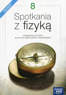 Spotkania z fizyką 8 Podręcznik - Grażyna Francuz-Ornat, Teresa Kulawik, Maria Nowotny-Różańska