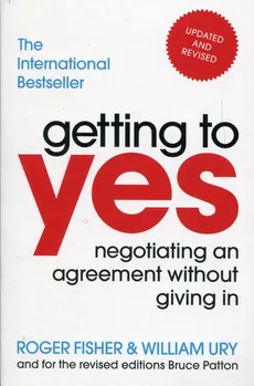 Getting to yes - Roger Fisher, William Ury