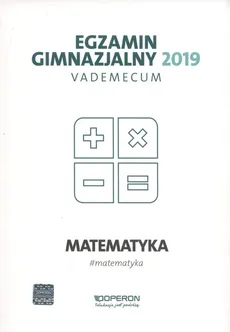 Egzamin gimnazjalny 2019 Vademecum Matematyka - Kinga Gałązka